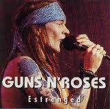 Guns N' Roses : Estranged (Bootleg)